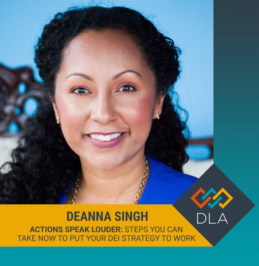 Actions Speak Louder with Deanna Singh