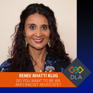 Renee Bhatti Klug - Antiracist Advocate